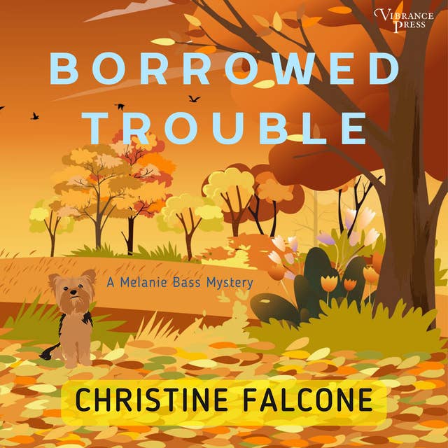 Borrowed Trouble: Melanie Bass Mystery Series, Book Two