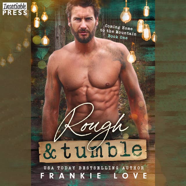 Rough and Tumble: Coming Home to the Mountain, Book One