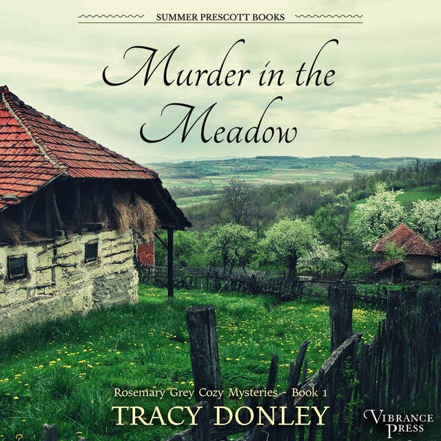 Murder in the Meadow: Rosemary Grey Cozy Mysteries, Book One