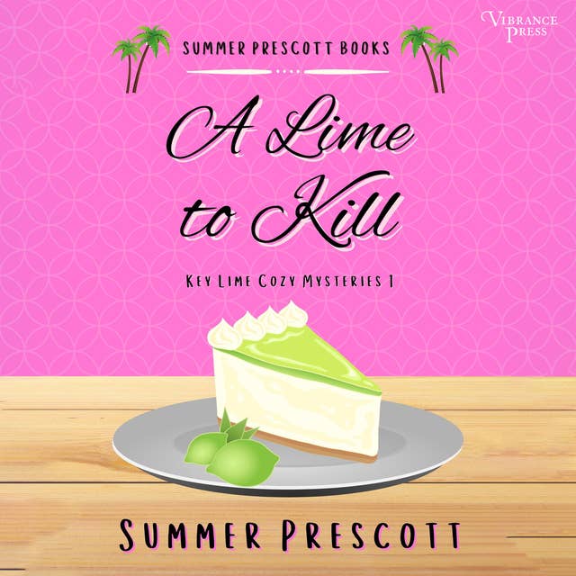 A Lime to Kill: Key Lime Cozy Mysteries, Book One