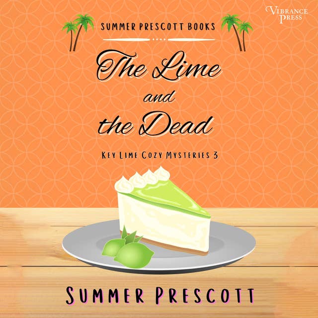 The Lime and the Dead: Key Lime Cozy Mysteries, Book Three