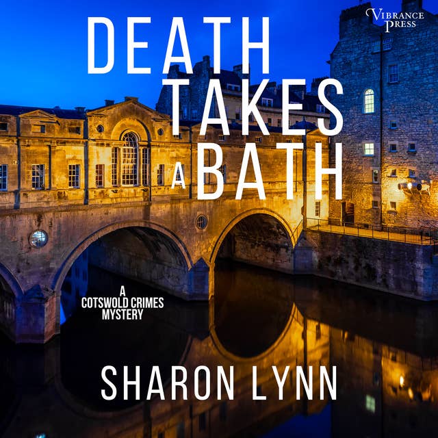 Death Takes a Bath: A Cotswold Crimes Mystery, Book One