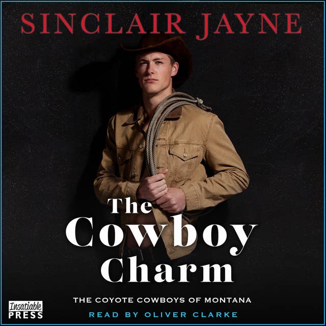 The Cowboy Charm: Coyote Cowboys of Montana, Book Four