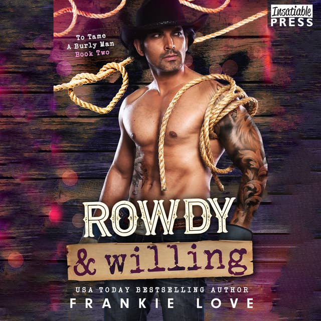 Rowdy and Willing: To Tame a Burly Man, Book Two