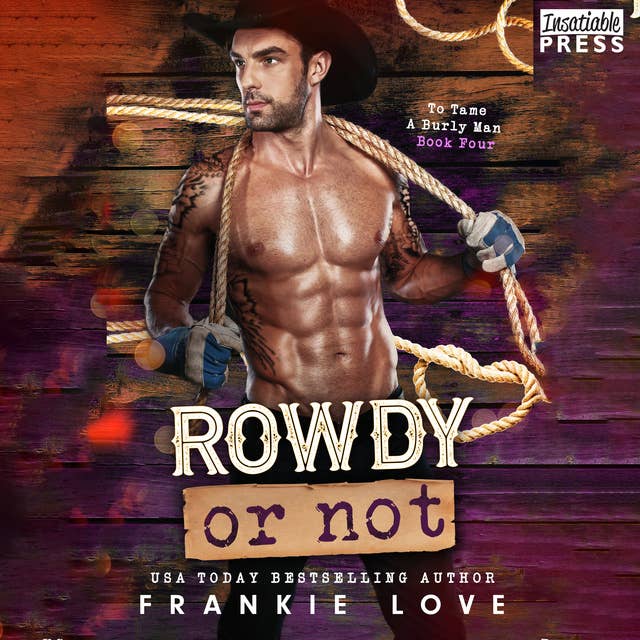 Rowdy or Not: To Tame a Burly Man, Book Four