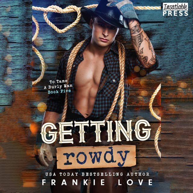 Getting Rowdy: To Tame a Burly Man, Book Five