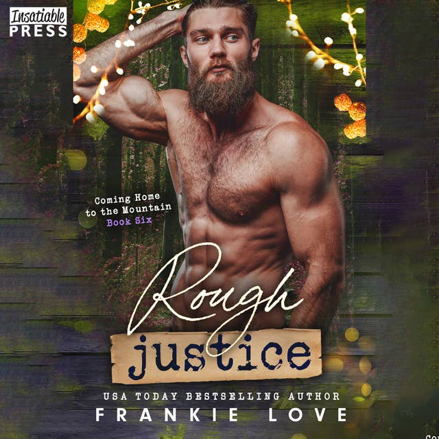 Rough Justice: Coming Home to the Mountain, Book Six