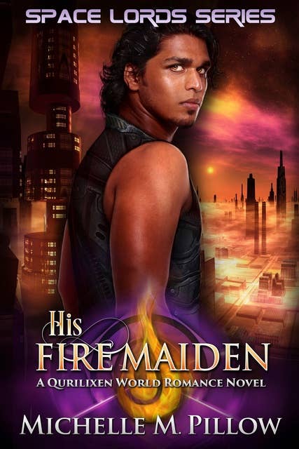 His Fire Maiden: A Qurilixen World Novel
