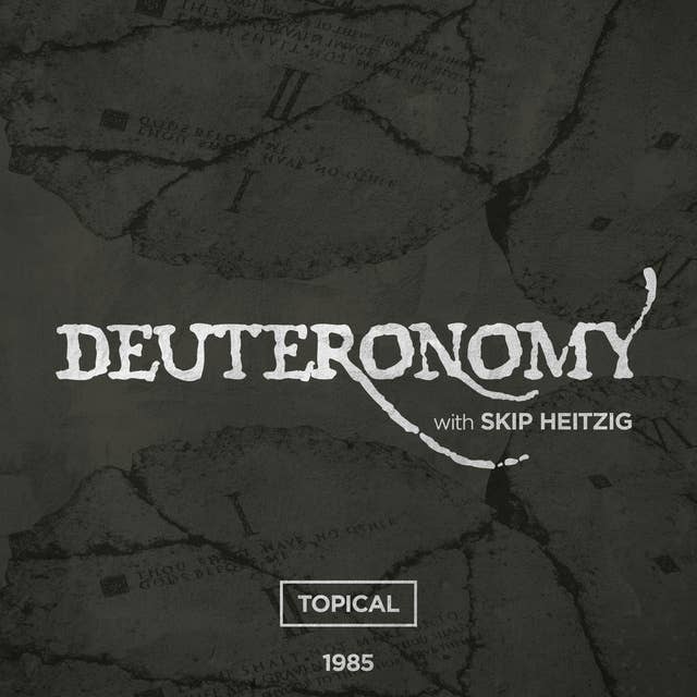 05 Deuteronomy - 1985: Topical