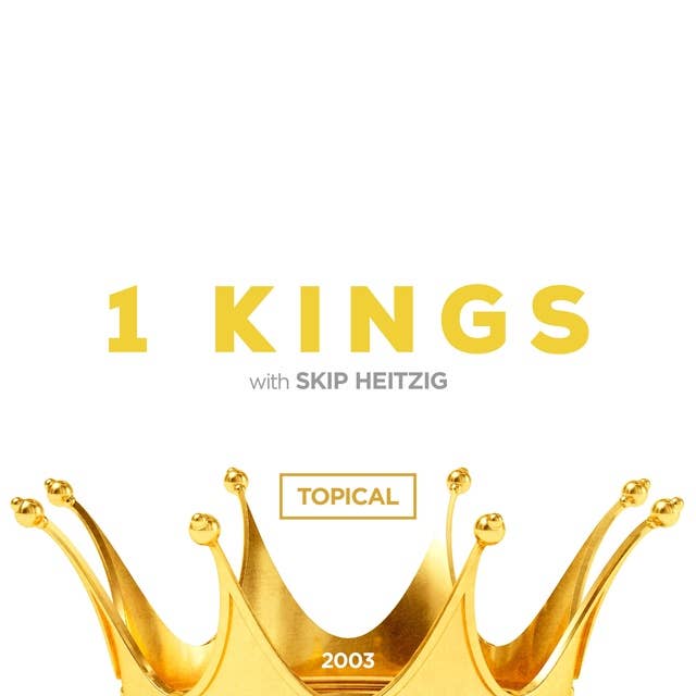 11 - 1 Kings - 2003: Topical