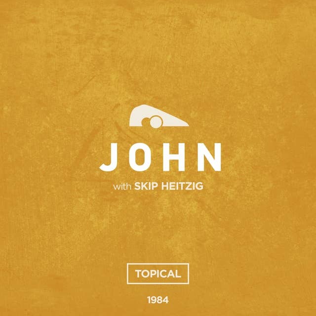 43 John - 1984: Topical