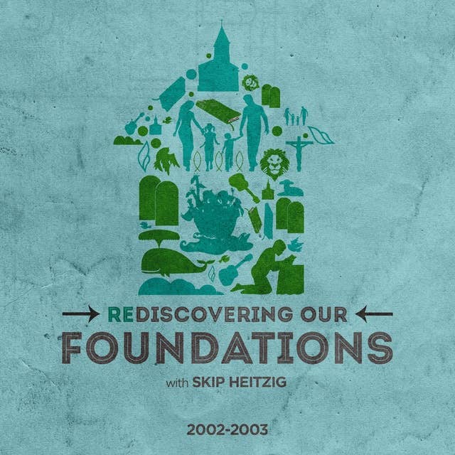 Rediscovering Our Foundations
