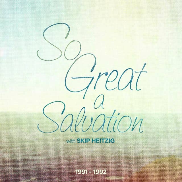 So Great a Salvation: 1991-1992