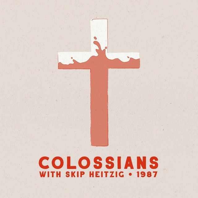 51 Colossians - 1987: Sexual Immorality, Impurity, Lust, Evil Desires, Greed, Idolatry