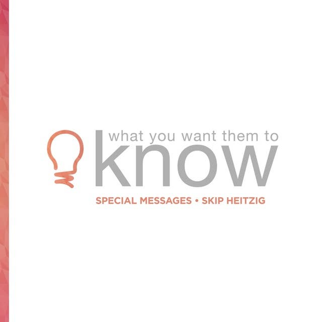 What You Want Them to Know: Special Messages