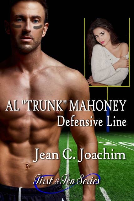 Al "Trunk" Mahoney, Defensive Line (First & Ten, #6)
