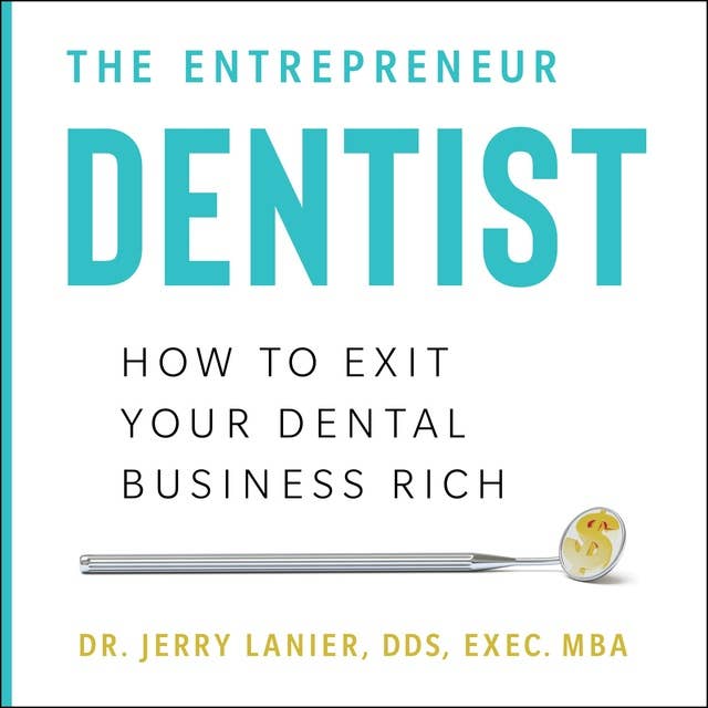 The Entrepreneur Dentist