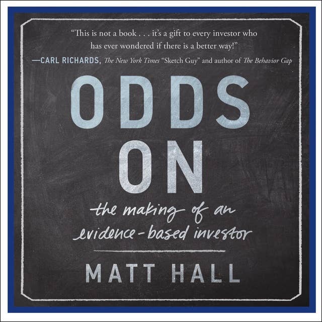 Odds On: The Making of an Evidence-Based Investor