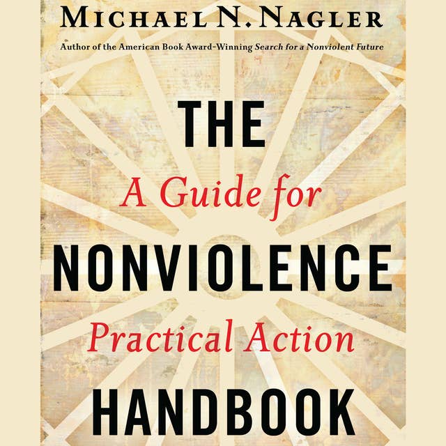 The Nonviolence Handbook: A Guide for Practical Action