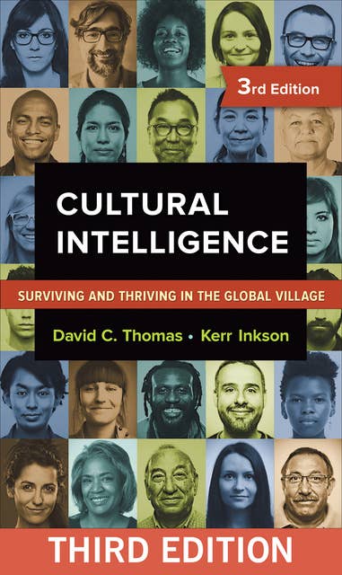 Cultural Intelligence: Surviving and Thriving in the Global Village