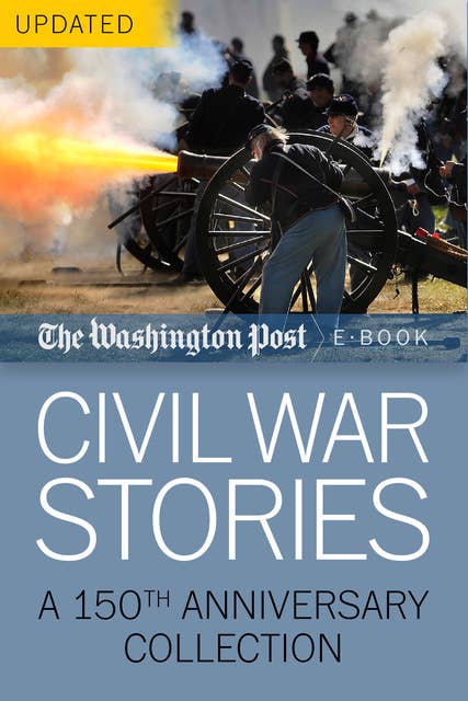 Civil War Stories: A 150th Anniversary Collection