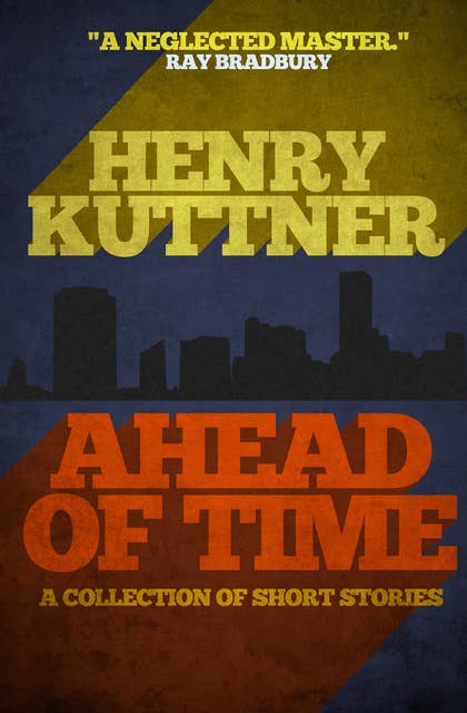 Ahead of Time: A Collection of Short Stories