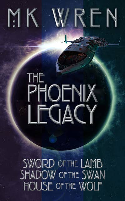 The Phoenix Legacy: Sword of the Lamb, Shadow of the Swan, House of the Wolf