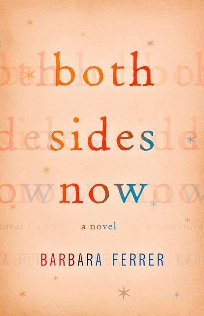 Both Sides Now: A Novel