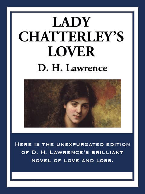 Lady Chatterley’s Lover: Unexpurgated edition
