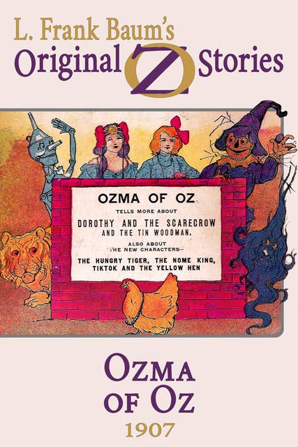 Ozma of Oz: Original Oz Stories 1907