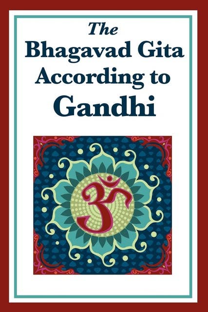 Cover for The Bhagavad Gita According to Gandhi