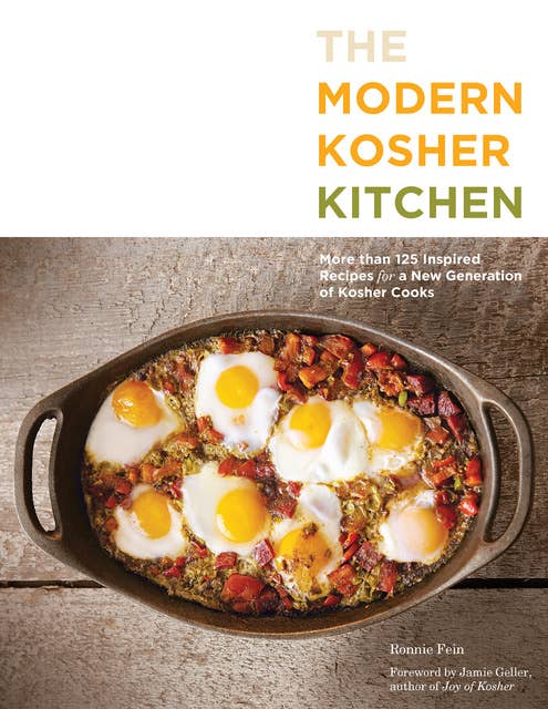 The Modern Kosher Kitchen: More than 125 Inspired Recipes for a New Generation of Kosher Cooks