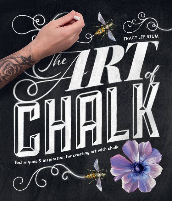 The Art of Chalk: Techniques & Inspiration for Creating Art with Chalk