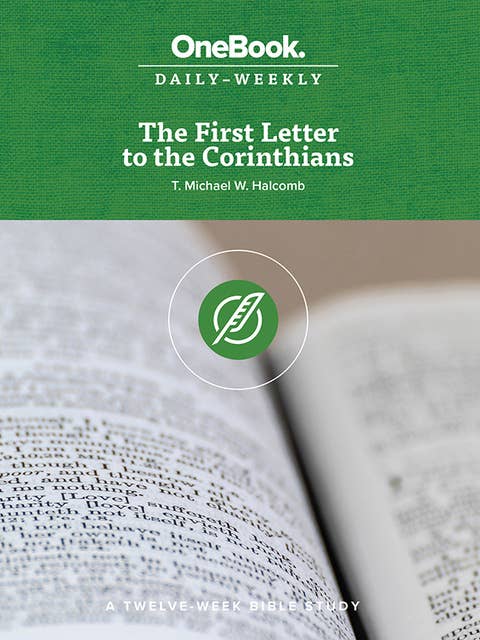 The First Letter to the Corinthians: A Twelve-Week Bible Study