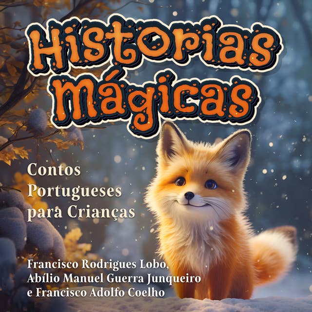Historias Mágicas: Contos Portugueses para Crianças