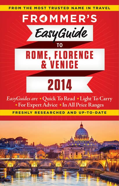 Frommer's EasyGuide to Rome, Florence and Venice 2014