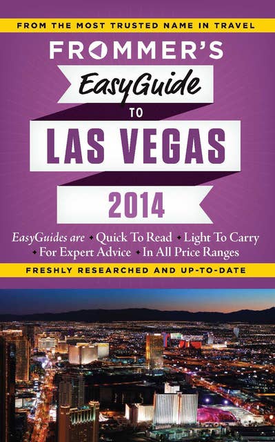 Frommer's EasyGuide to Las Vegas 2014