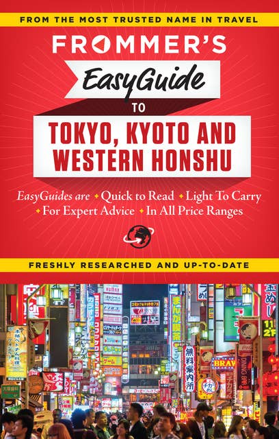 Frommer's EasyGuide to Tokyo, Kyoto and Western Honshu