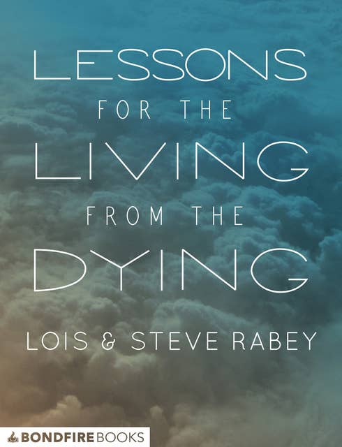 Lessons for the Living from the Dying