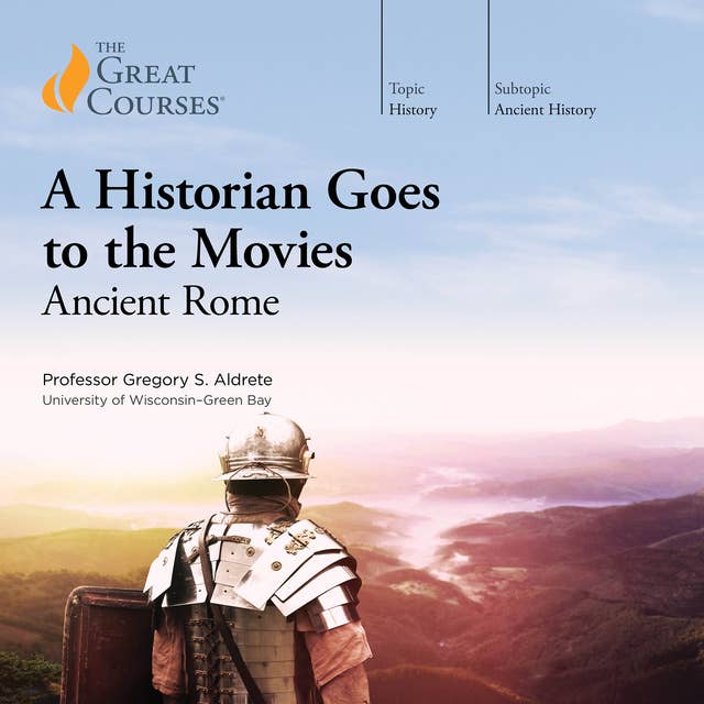 A Historian Goes to the Movies: Ancient Rome