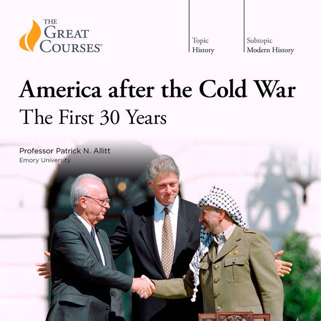 America after the Cold War: The First 30 Years