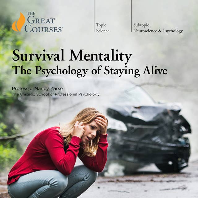 Survival Mentality: The Psychology of Staying Alive