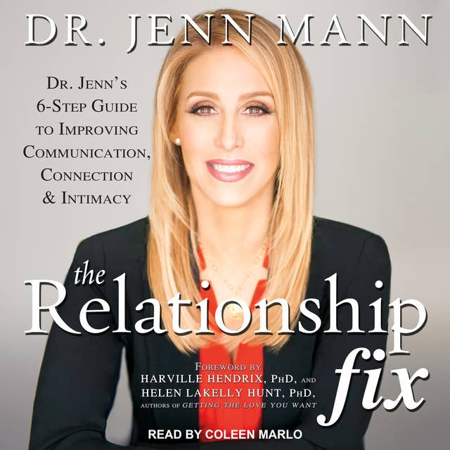 The Relationship Fix: Dr. Jenn's 6-Step Guide to Improving Communication, Connection