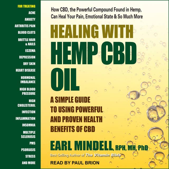 Healing with Hemp CBD Oil: A Simple Guide to Using Powerful and Proven Health Benefits of CBD