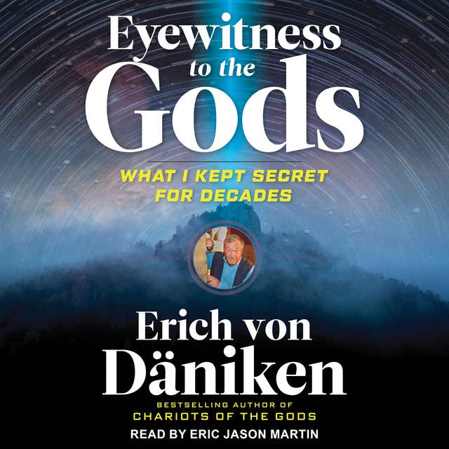 Cover for Eyewitness to the Gods: What I Kept Secret for Decades
