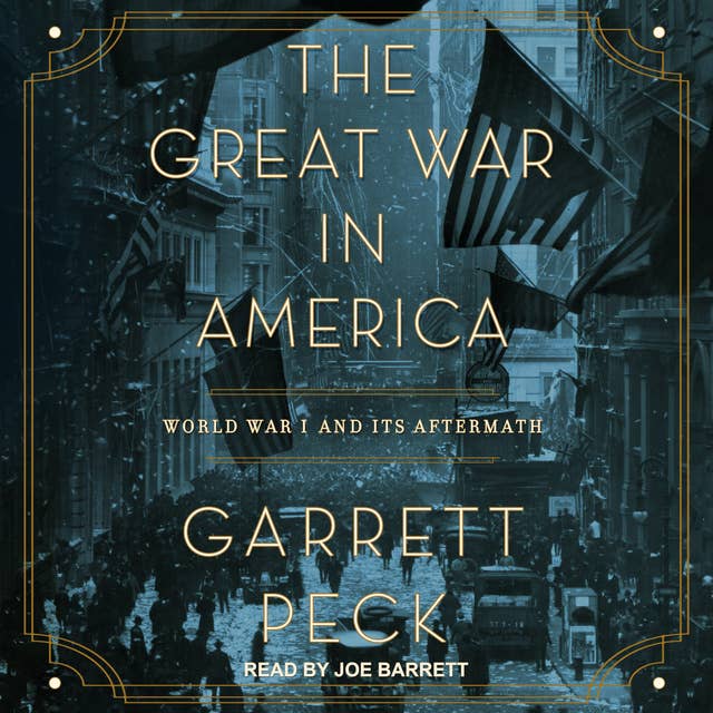 The Great War in America: World War I and Its Aftermath