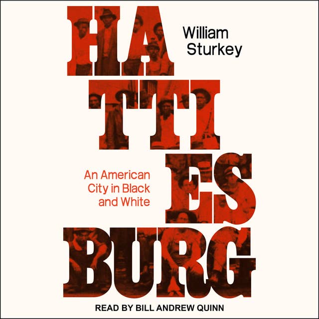 Hattiesburg: An American City In Black And White