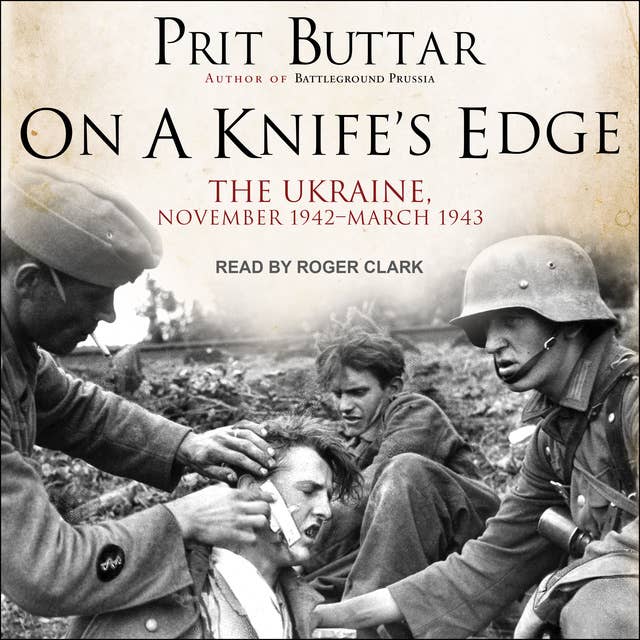 Cover for On a Knife’s Edge: The Ukraine, November 1942–March 1943: The Ukraine, November 1942-March 1943