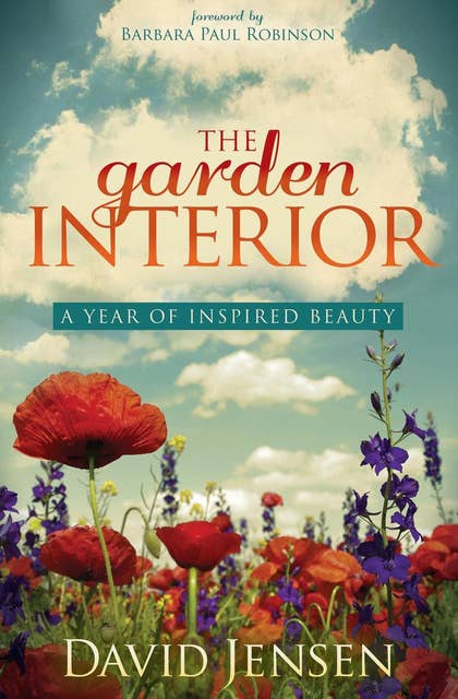 The Garden Interior: A Year of Inspired Beauty