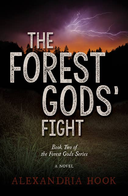 The Forest Gods' Fight: A Novel
